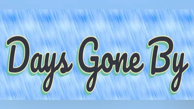 Days Gone By
