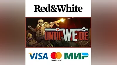 Until We Die * STEAM РОССИЯ АВТОДОСТАВКА